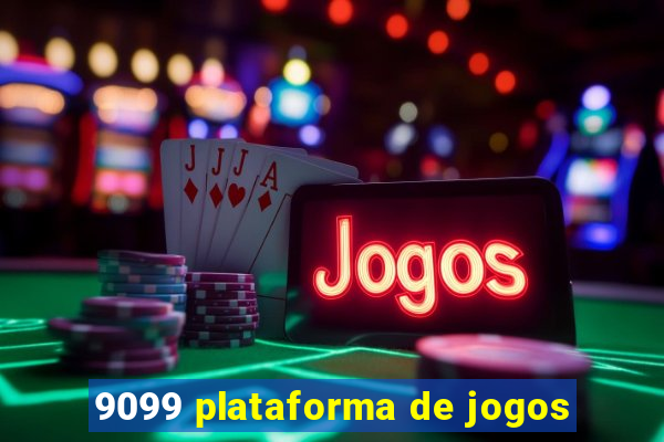 9099 plataforma de jogos